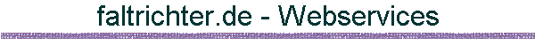 faltrichter.de - Webservices