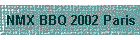 NMX BBQ 2002 Paris
