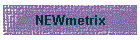 NEWmetrix